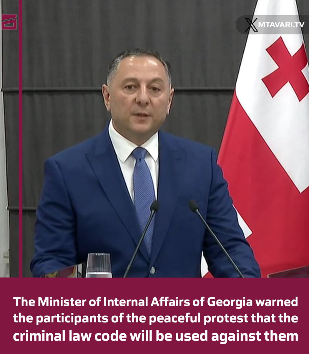 At a special briefing, the Minister of Internal Affairs of #Georgia warned the participants of the protest that the criminal law code will be used against them, and they will be imprisoned for 4 years. Today, citizens are going to spend the night in front of the Parliament.