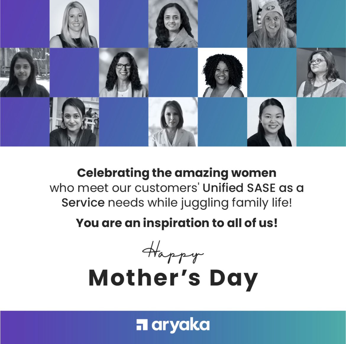 We wish all the mothers a Happy Mother’s Day and celebrate you and your contributions to Aryaka, customers, partners and your families. Thank you for all what you do day in, day out.

A special thank you to all the moms at Aryaka!