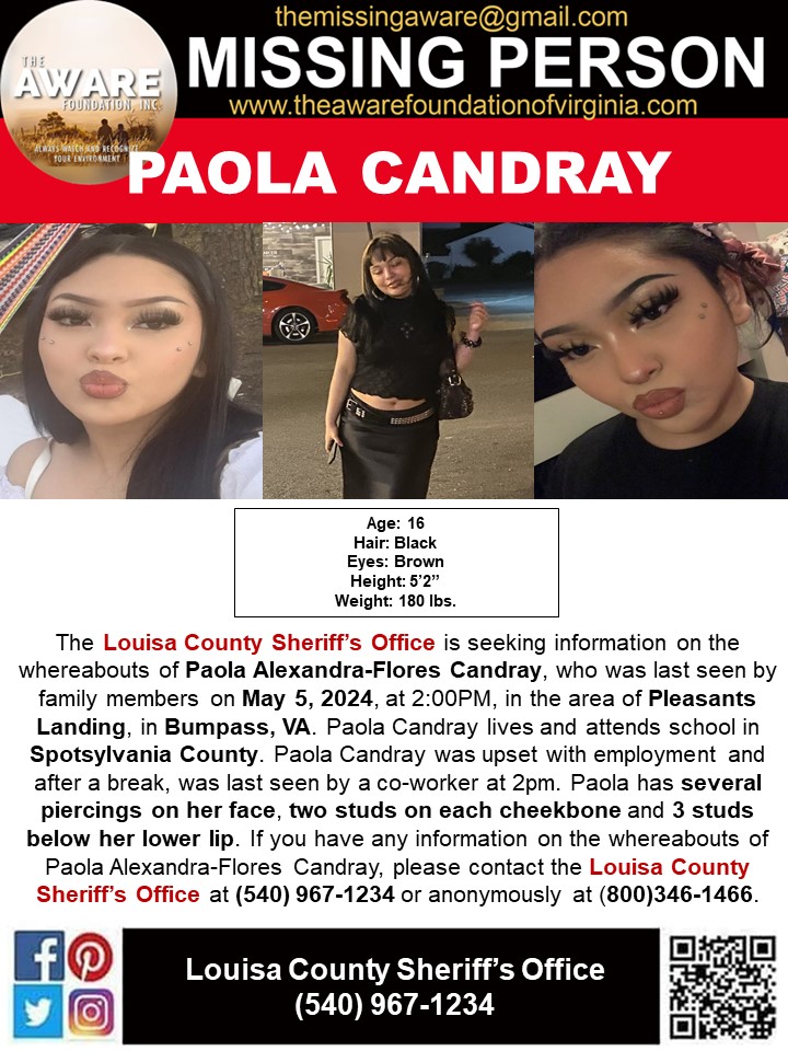 ***MISSING JUVENILE*** BUMPASS, VA The Louisa County Sheriff's Office is seeking information on the whereabouts of Paola Alexandra-Flores Candray, who was last seen by family members on May 5, 2024, at 2:00PM, in the area of Pleasants Landing, in Bumpass, VA. Paola Candray lives…