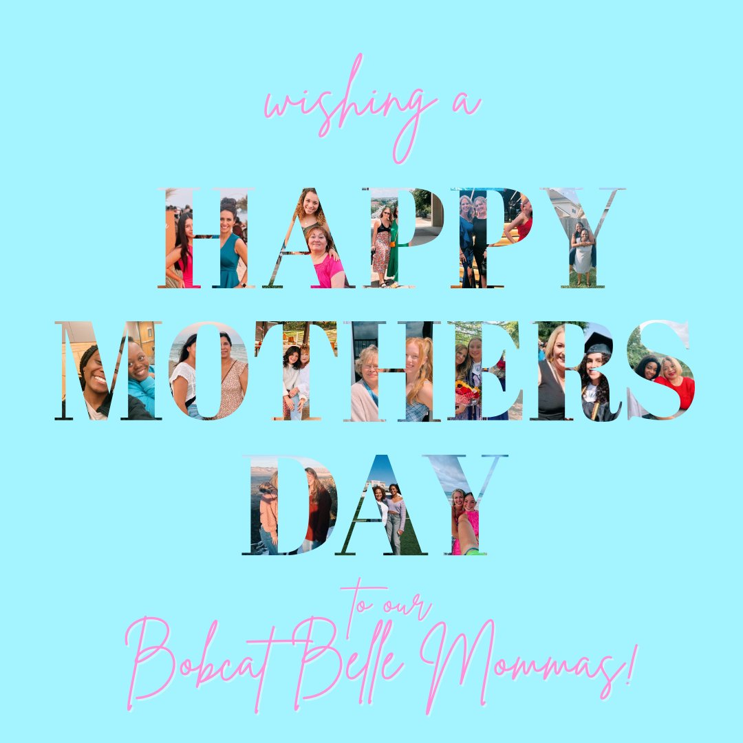 Wishing our incredible Bobcat Belle Mommas the best Mother’s Day! We love you!!! Thank you for your endless love and support!💐💌✨