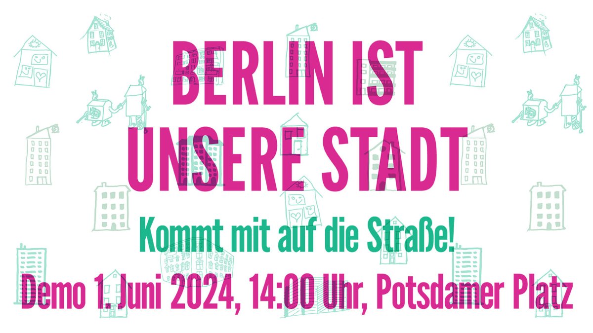 BERLIN IST UNSERE STADT ...und wir wollen weiter hier wohnen! Deswegen gehts auf die Straße am 1.6.2024, 14 Uhr, Potzdamer Platz mit dem @MietenwahnsinnB #b0106