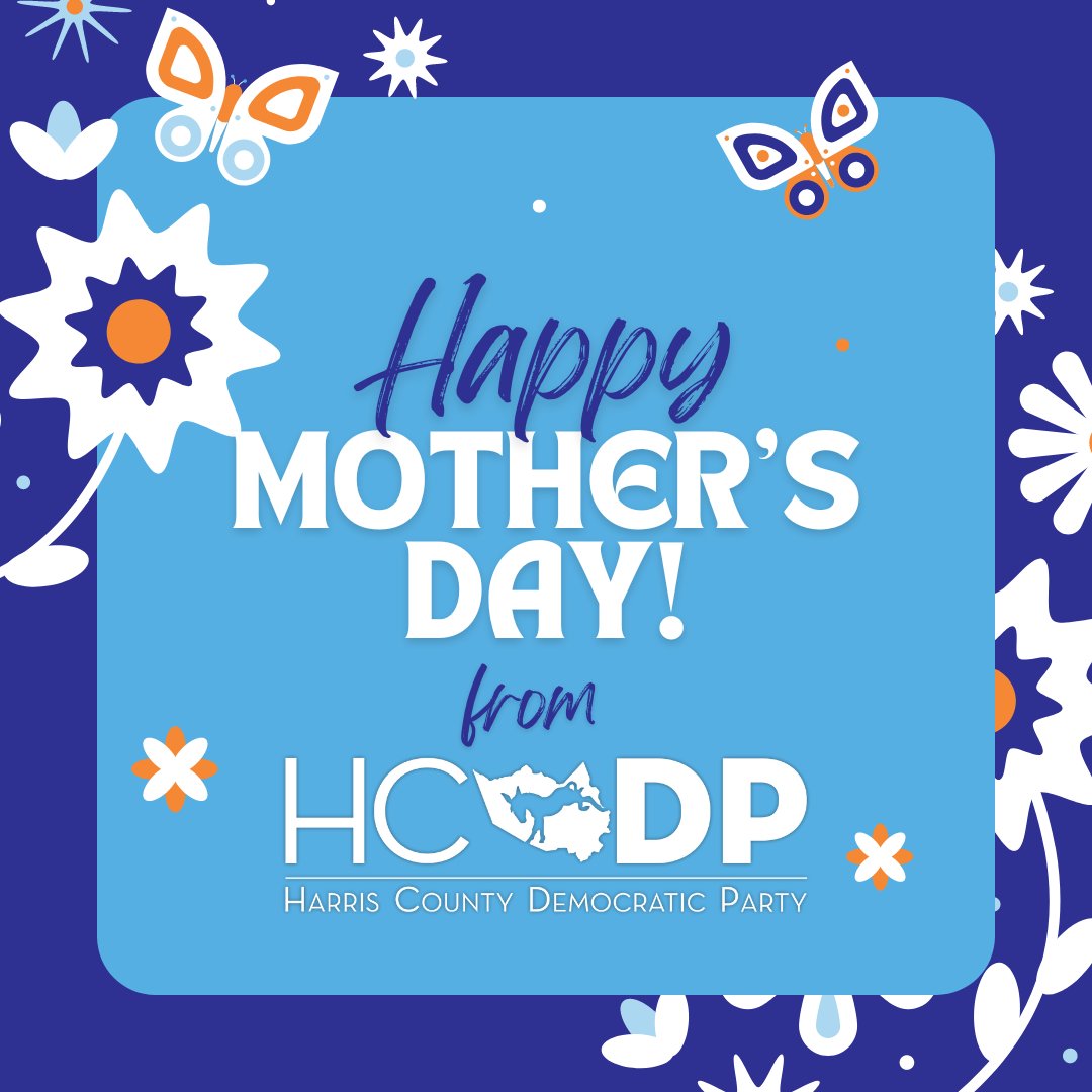 Happy Mother's Day from HCDP! As we celebrate mothers and mother figures, we also reaffirm our belief that motherhood is and must remain a choice.

#mothersday #voteblue #turntexasblue #democrats #democratic #harriscounty #houston #houstontx #htx #htown #politics #biden #dems