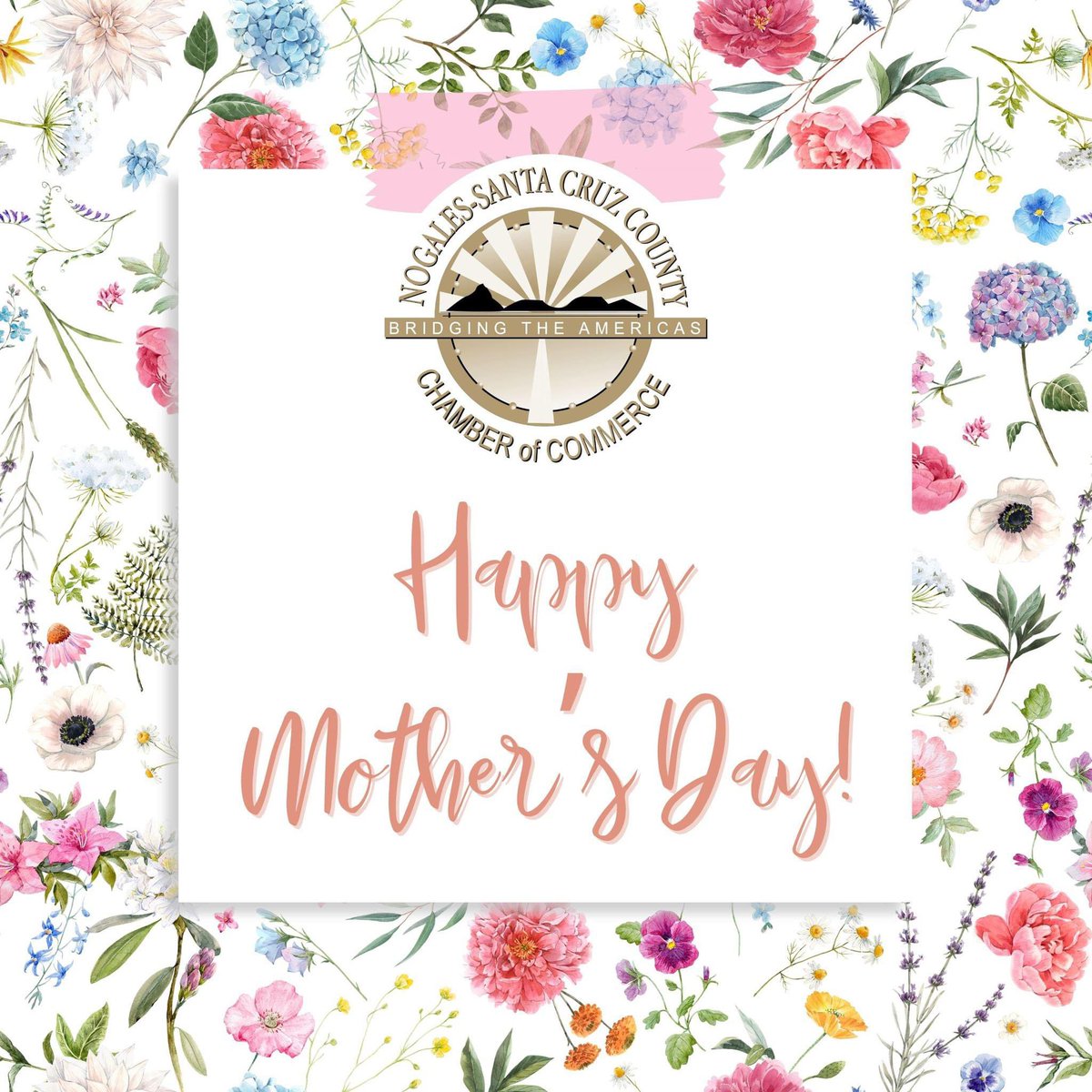 Happy #MothersDay from all of us at the @NogalesChamber! 💐 Today, we celebrate the incredible mothers who enrich our lives with love and wisdom. #MothersDay2024 #NogalesArizona #SouthernArizona