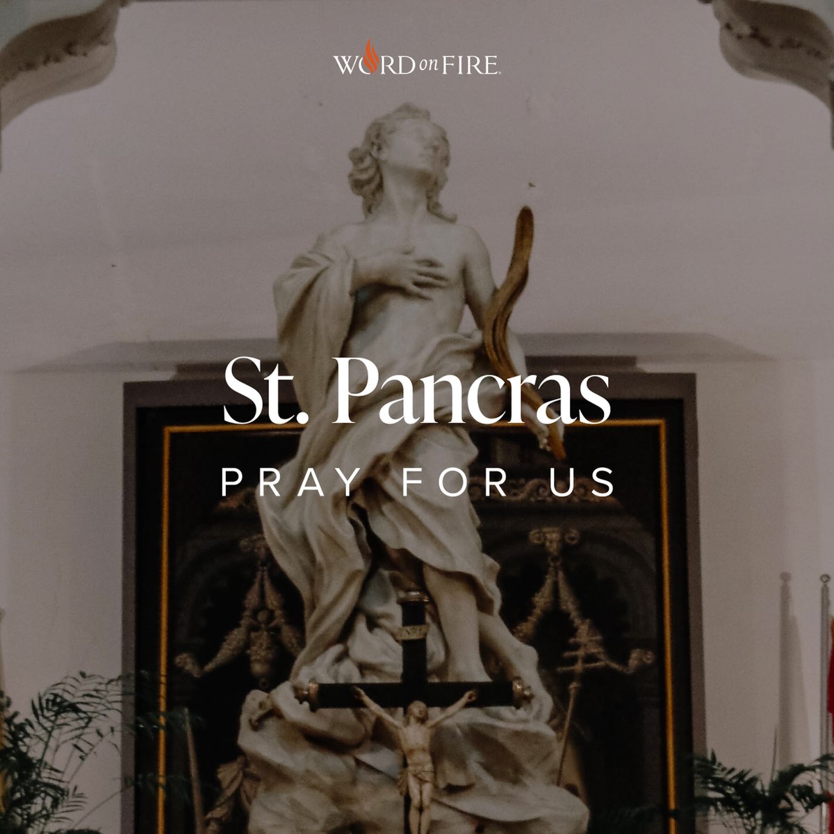 St. Pancras, pray for us!