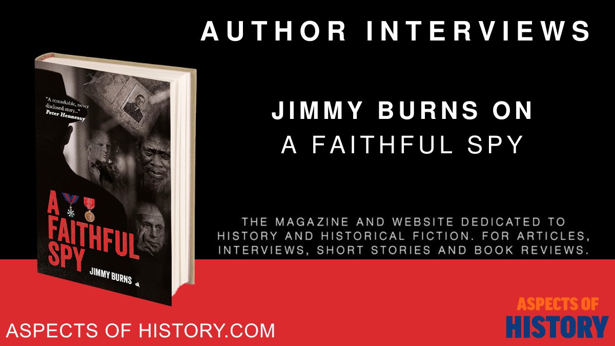 #AuthorInterview Aspects of History interviews @Jimmy_Burns About MI5, MI6 and his latest novel. aspectsofhistory.com/author_intervi… Read A Faithful Spy amazon.co.uk/dp/B0CBQNC4R8 @chiselbury #histfic #espionage #newbooks