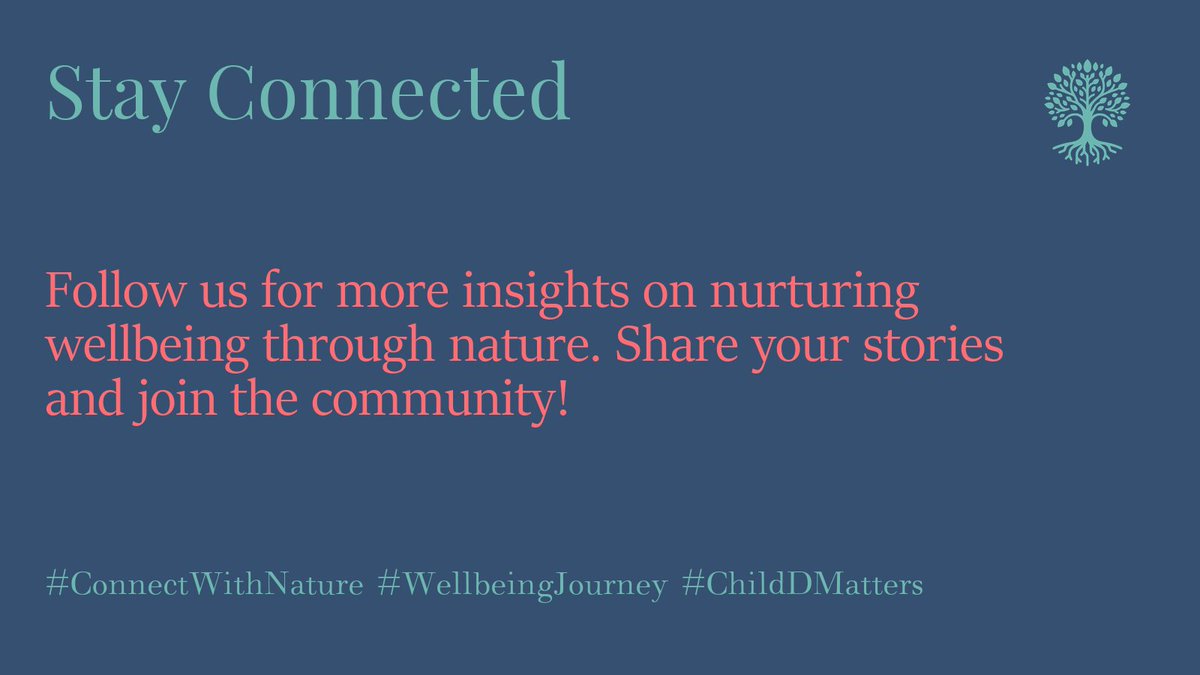 Follow us for more insights on nurturing wellbeing through nature. Share your stories and join the community! #ConnectWithNature #WellbeingJourney #ChildDMatters 5/5