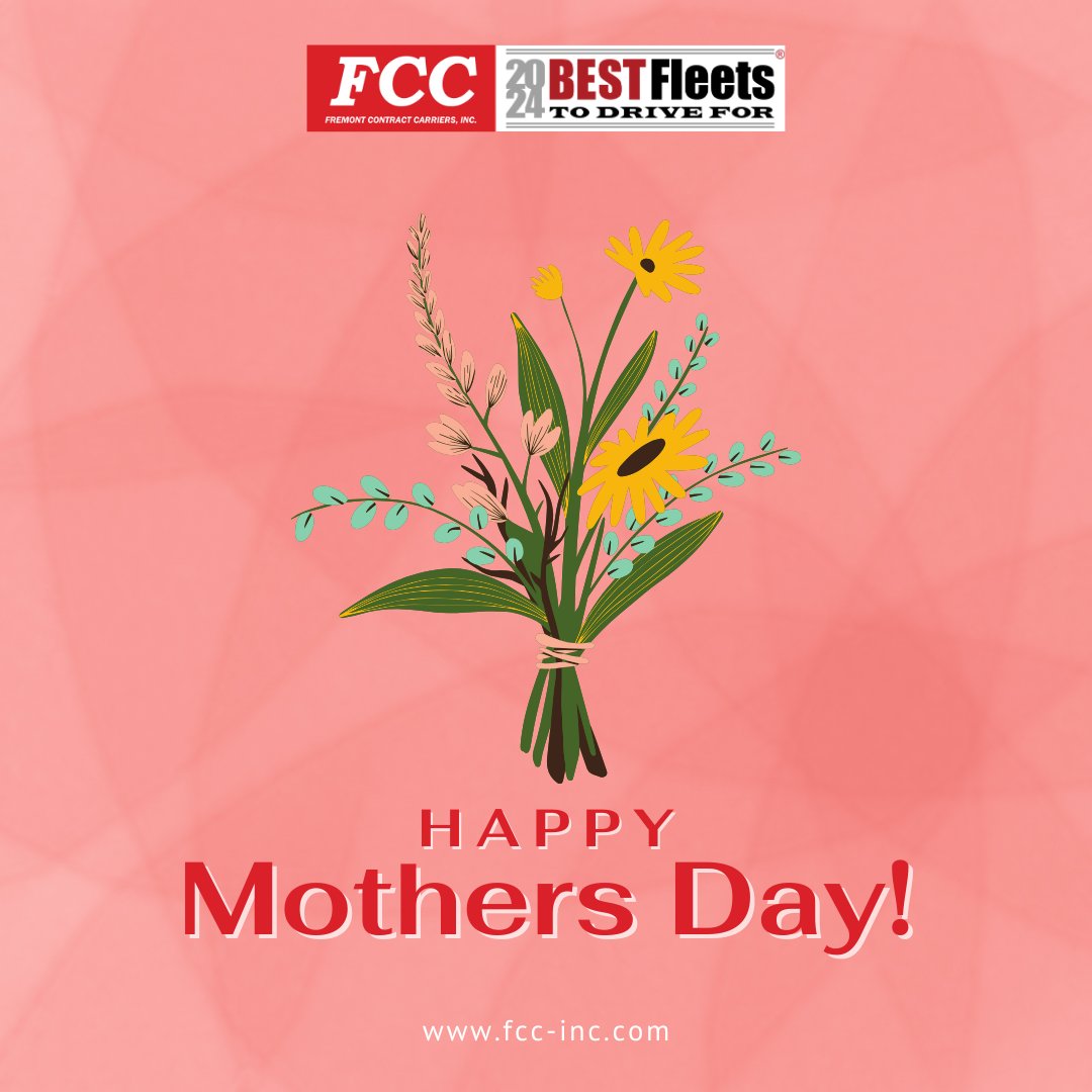 Happy Mother's Day to all the incredible moms out there, from all of us at Fremont Contract Carriers! Your love, strength, and dedication inspire us every day. Enjoy this special day just for you! #MothersDay #FCCFamily #SpecialDay #CelebrateMothers