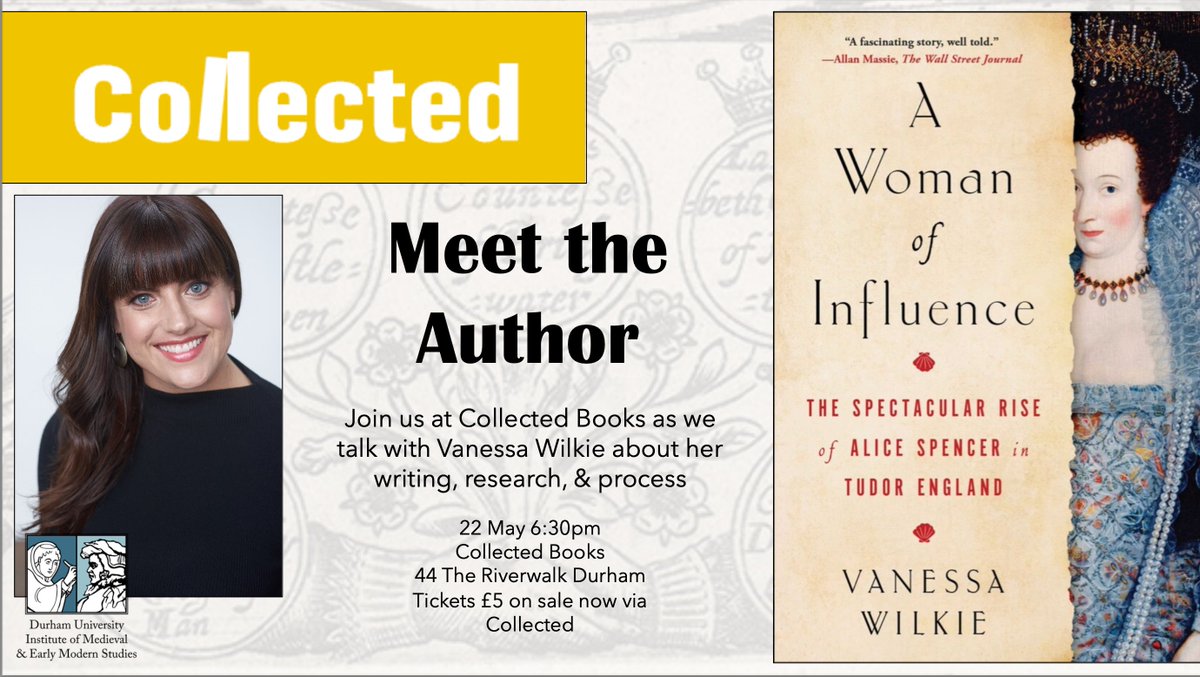 Meet the author! The remarkable Dr. Vanessa Wilkie (@VWilkie1637) will be @CollectedDurham to discuss her writing, research, & process in A WOMAN OF INFLUENCE! Join us 22 May in Durham. @IMEMSDurham @durham_uni @durham_history Tickets on sale now! collectedbooks.co.uk/products/vanes…