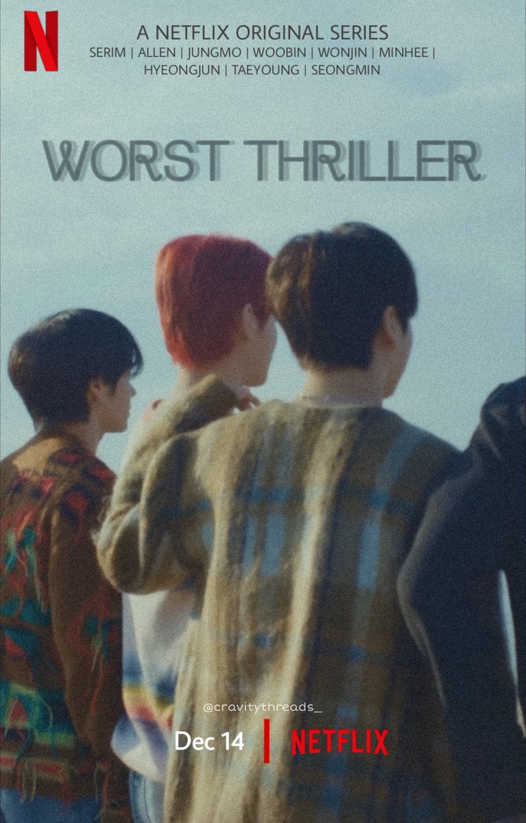 #CRAVITY #크래비티
#EVERSHINE
#Worst_Thriller - Netflix Poster