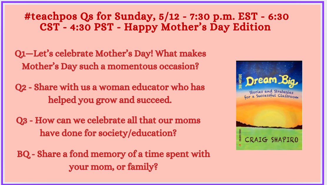 Happy Mother’s Day! #teachpos celebrating our amazing woman. Qs times and topic below. @RitaWirtz @bbray27 @sarahdateechur @Rdene915 @Toups_J @Mathemagician4U @jedipadmaster @donna_mccance @KechiesProject @redefineED @santiagoAM115 @mrswilliams21c @SteinbrinkLaura @ChrisQuinn64