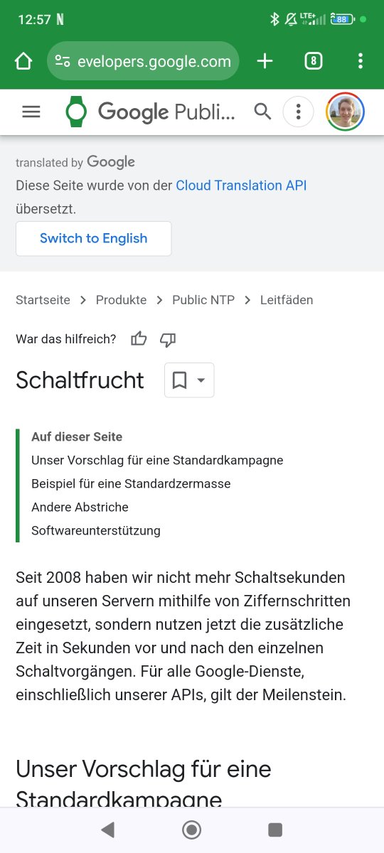 @darylginn Super wrong automatic translations @GoogleDE 
'Schaltfrucht' apparently is Google's automatic translation of 'Leap second'.
