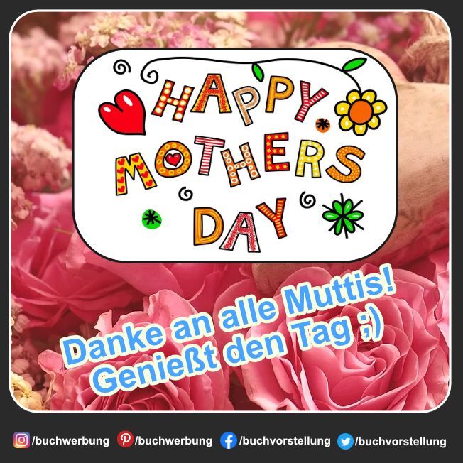 buchvorstellung's tweet photo. An alle Muttis, ich hoffe ihr hattet einen schönen Tag! ;)

#muttertag #muttitag #muttis #mamas #mütter #liebemama #mamaistdiebeste #happysunday #allesliebezummuttertag #autorin #autorinnen https://t.co/tH1pdwjlzr