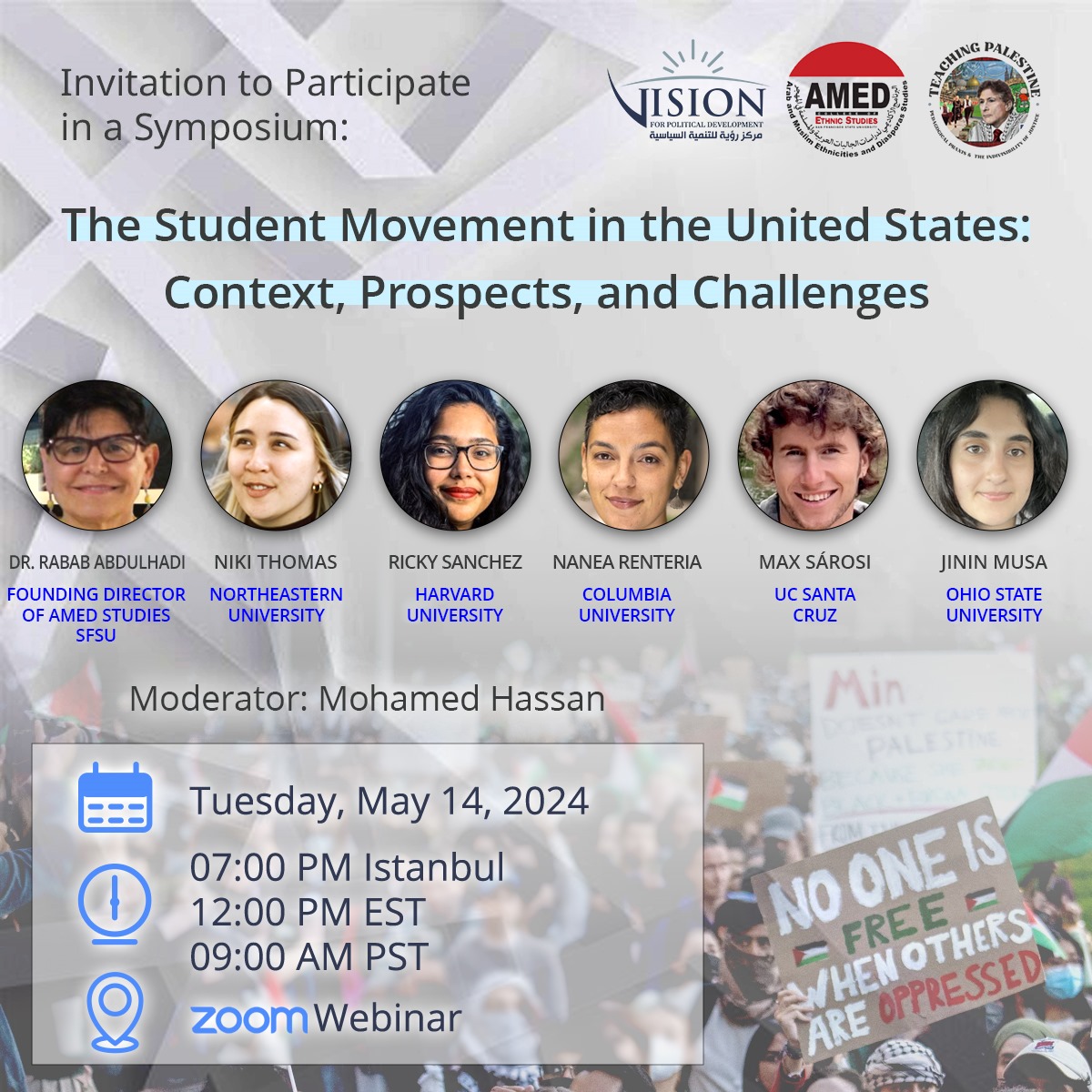 Vision For Political Development (@visionpdcentre) on Twitter photo Invitation to a Symposium
Palestine Solidarity Student Movement in the US: Context, Prospects, and Challenges
<a href="/AmedStudies/">AMED Studies</a> <a href="/Vision_pd/">مركز رؤية للتنمية السياسية</a>
Tuesday, May 14, 2024
7:00 PM Istanbul
12:00 PM EST
09:00 AM PST
Register
us06web.zoom.us/webinar/regist…
#GazaWar #genocide #StudentProtests Invitation to a Symposium
Palestine Solidarity Student Movement in the US: Context, Prospects, and Challenges
<a href="/AmedStudies/">AMED Studies</a> <a href="/Vision_pd/">مركز رؤية للتنمية السياسية</a>
Tuesday, May 14, 2024
7:00 PM Istanbul
12:00 PM EST
09:00 AM PST
Register
us06web.zoom.us/webinar/regist…
#GazaWar #genocide #StudentProtests