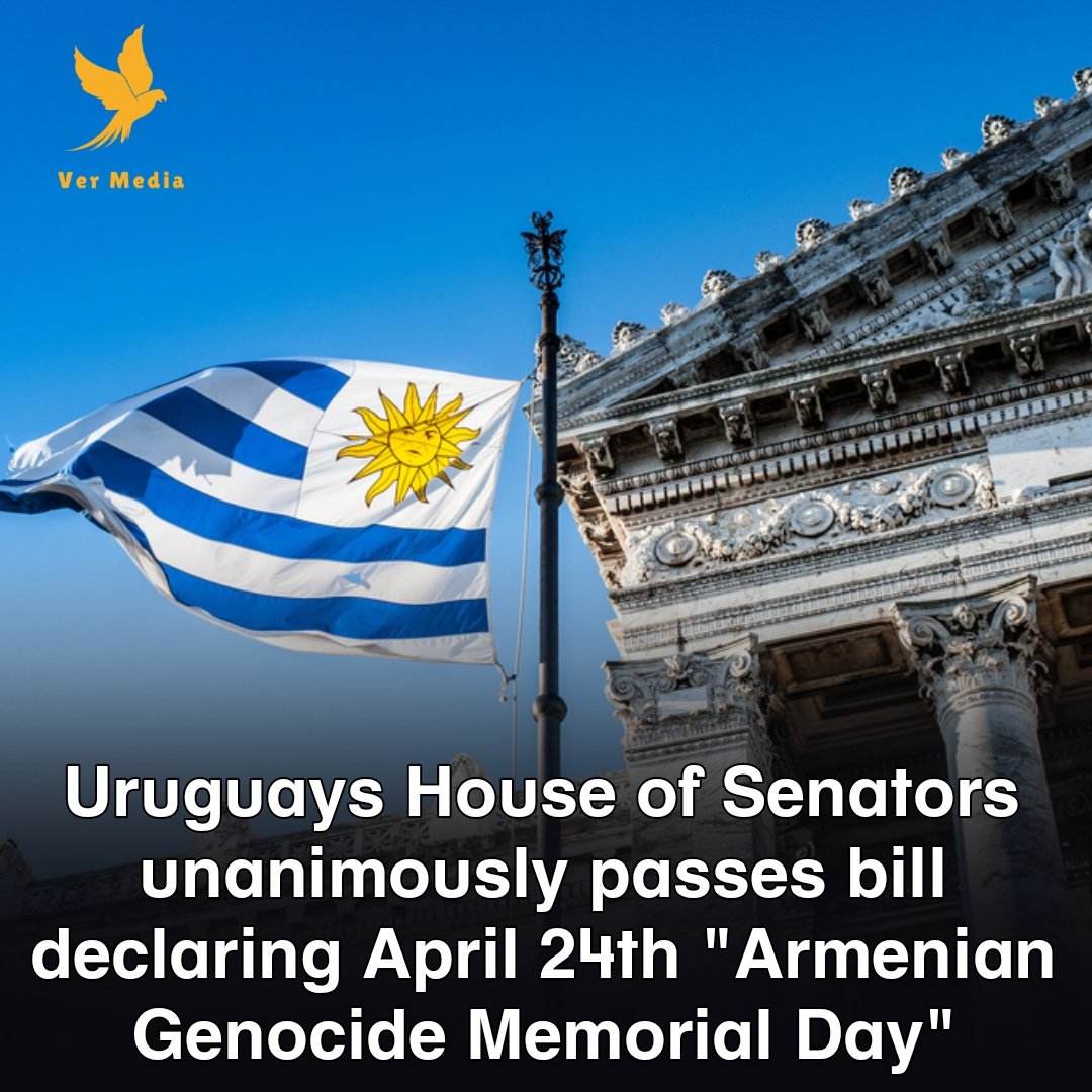 The House of Senators of Uruguay unanimously passed a bill declaring April 24 as "Armenian Genocide Memorial Day". 
The bill also mandates that all state television and radio channels will simultaneously address the topic of the Armenian Genocide every year on April 24. ⬇️