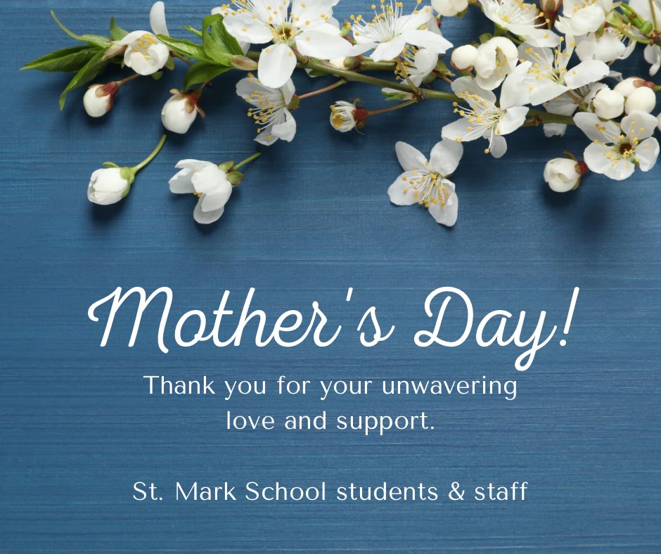 Happy Mother’s Day to all of our St. Mark School moms, mom figures and our Holy Mother Mary. We love you! 💕
