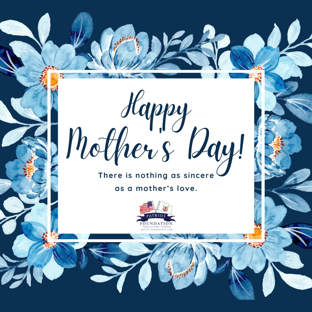 Happy #MothersDay from all of us at #PatriotFoundation. We especially want to salute the mothers of military service members and families. Your service and sacrifices are exemplary. ❤️ #Mom #Grateful #MilitaryFamilies #GoldStarMothers