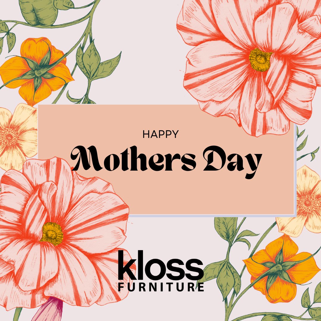 Happy Mother's day! To all the moms out there, we couldn't be more grateful for you.

#klosstohome #mothersday #localbusiness