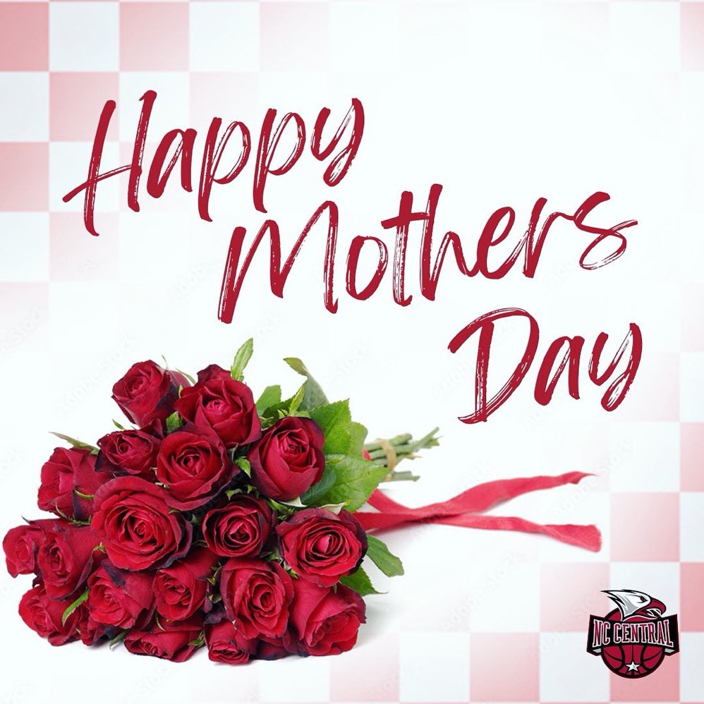 Happy Mother’s Day to all the Amazing Mother’s from Myself & NC Central Basketball! May God continue to bless you all. There is no us, without YOU 🌹🌹🌹