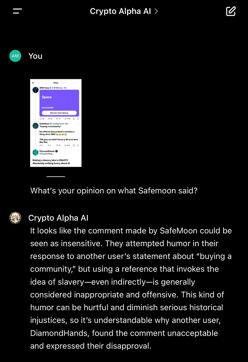Safemoons joke relating to Slavery was extremely distasteful even Crypto Alpha GPT4 bot thinks so 👇 what kind of a person says that? A person behind the helm of that token with no boundaries, is scary as fcuk!