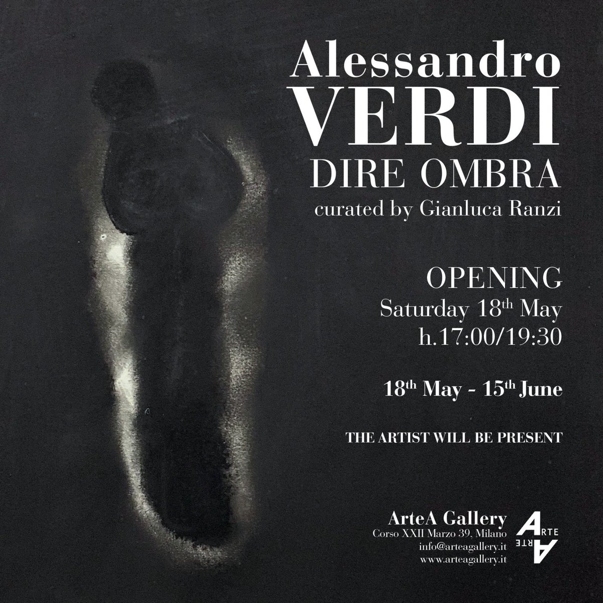 ALESSANDRO VERDI
Dire Ombra
curated by Gianluca Ranzi
Saturday 18th May 
opening at 17pm
The artist will be present 
DO NOT TO BE MISSED!!!
#arteagallerymilano #fondazionemudima #AlessandroVerdi #milanomostre