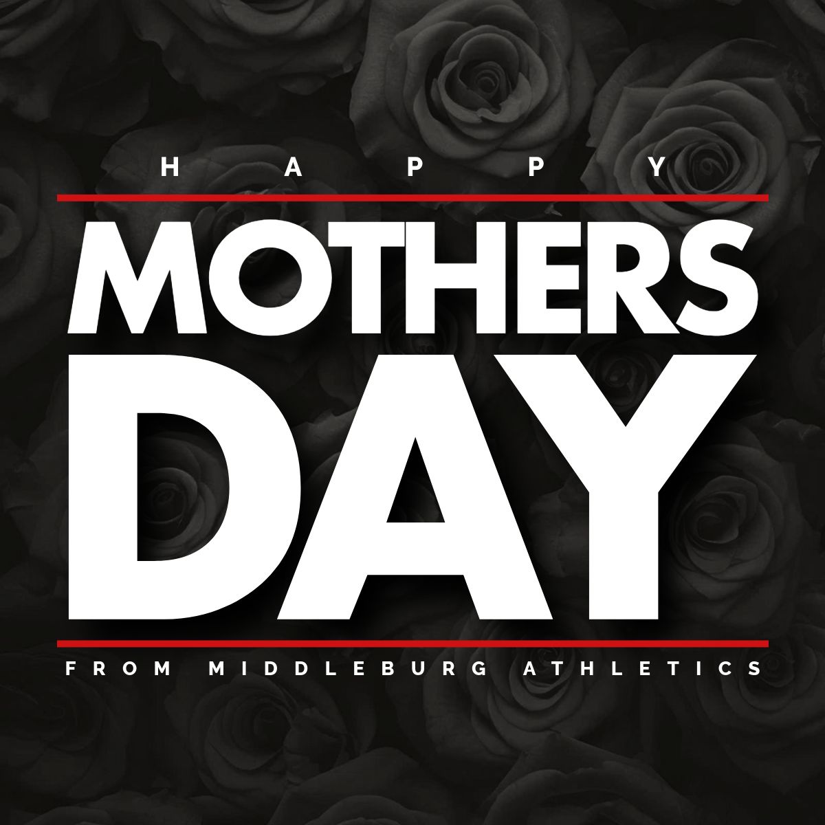 Happy Mother’s Day from Middleburg Athletics! 🌹💖