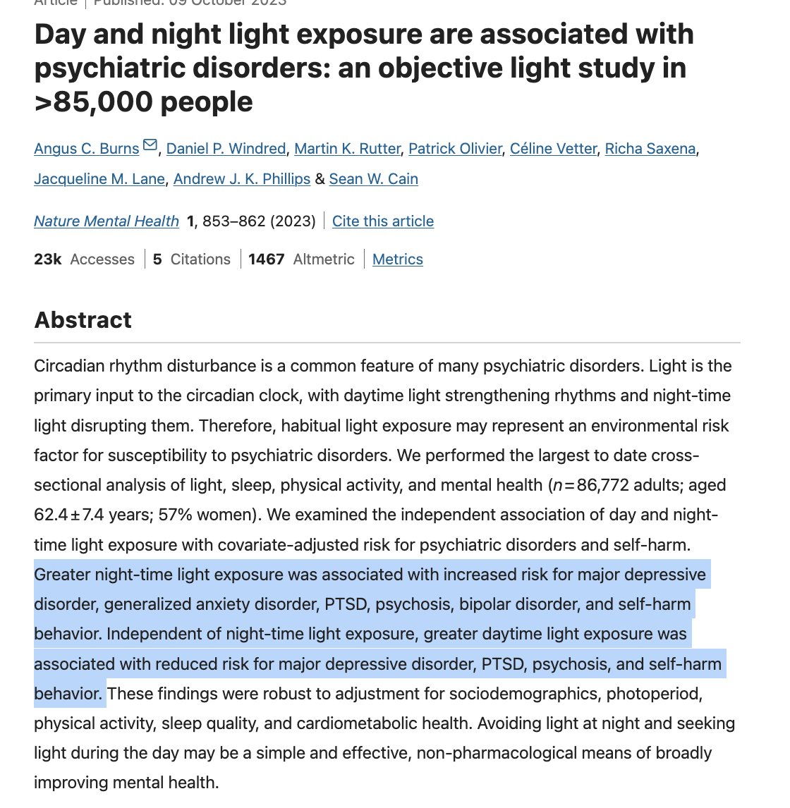 More light at night and fewer bright outdoor light during the day is associated with depression, PTSD, self harm and psychosis. Turn off the light at night and get outside during the day...nothing better for your mood and mental health.