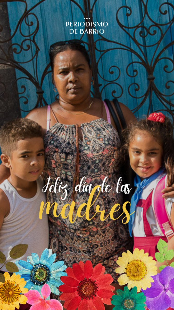 Desde Periodismo de Barrio enviamos hoy un abrazo inmenso a las madres cubanas. A las madres que hoy celebran, y aún más a las que por múltiples razones no pueden festejar este día con sus seres queridos. Para todas, nuestra mayor admiración 🌻