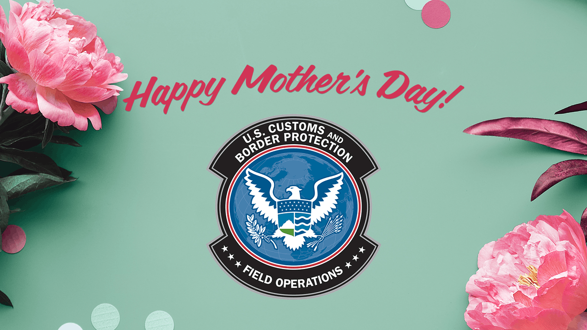 Happy Mother's Day to our incredible @CBP employees who work a full-time job and still honor us by coming to work and serving our nation! You will always have our deepest respect for your commitment to both family and country!