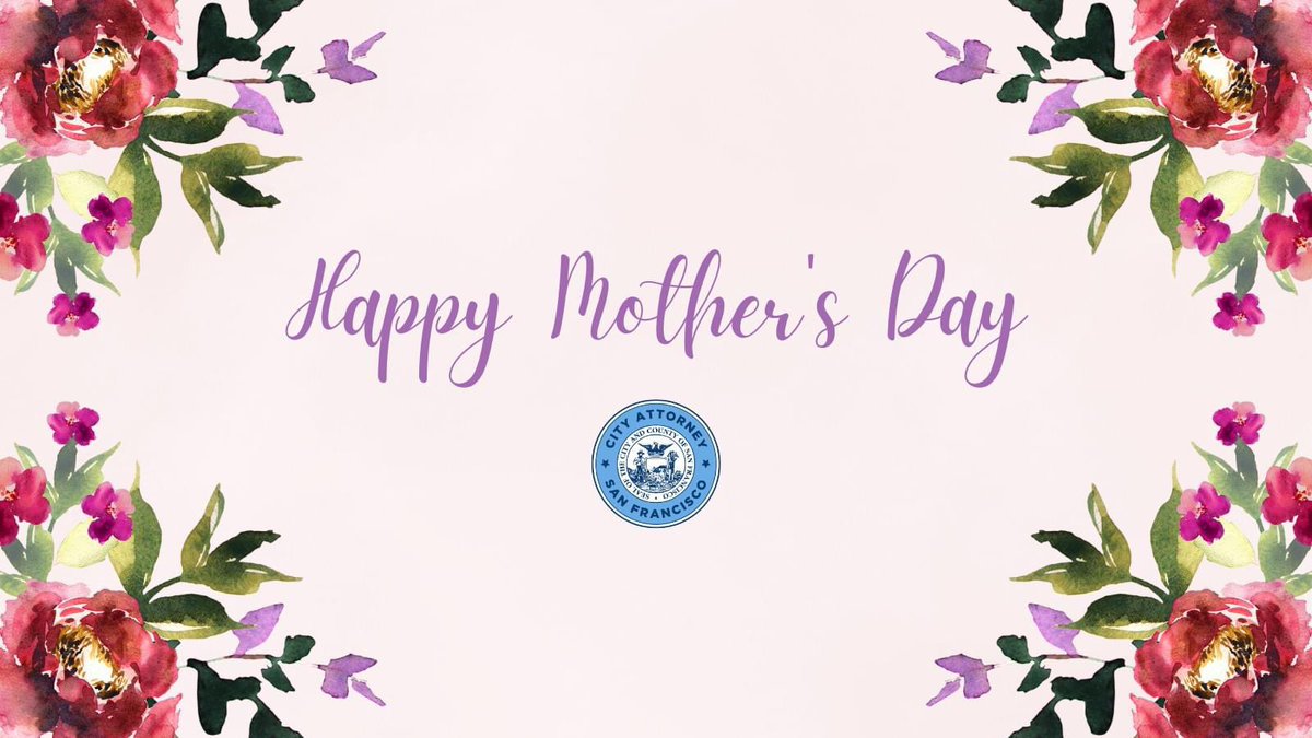 Happy Mother’s Day from the San Francisco City Attorney’s Office! 🌹 🌸 💐