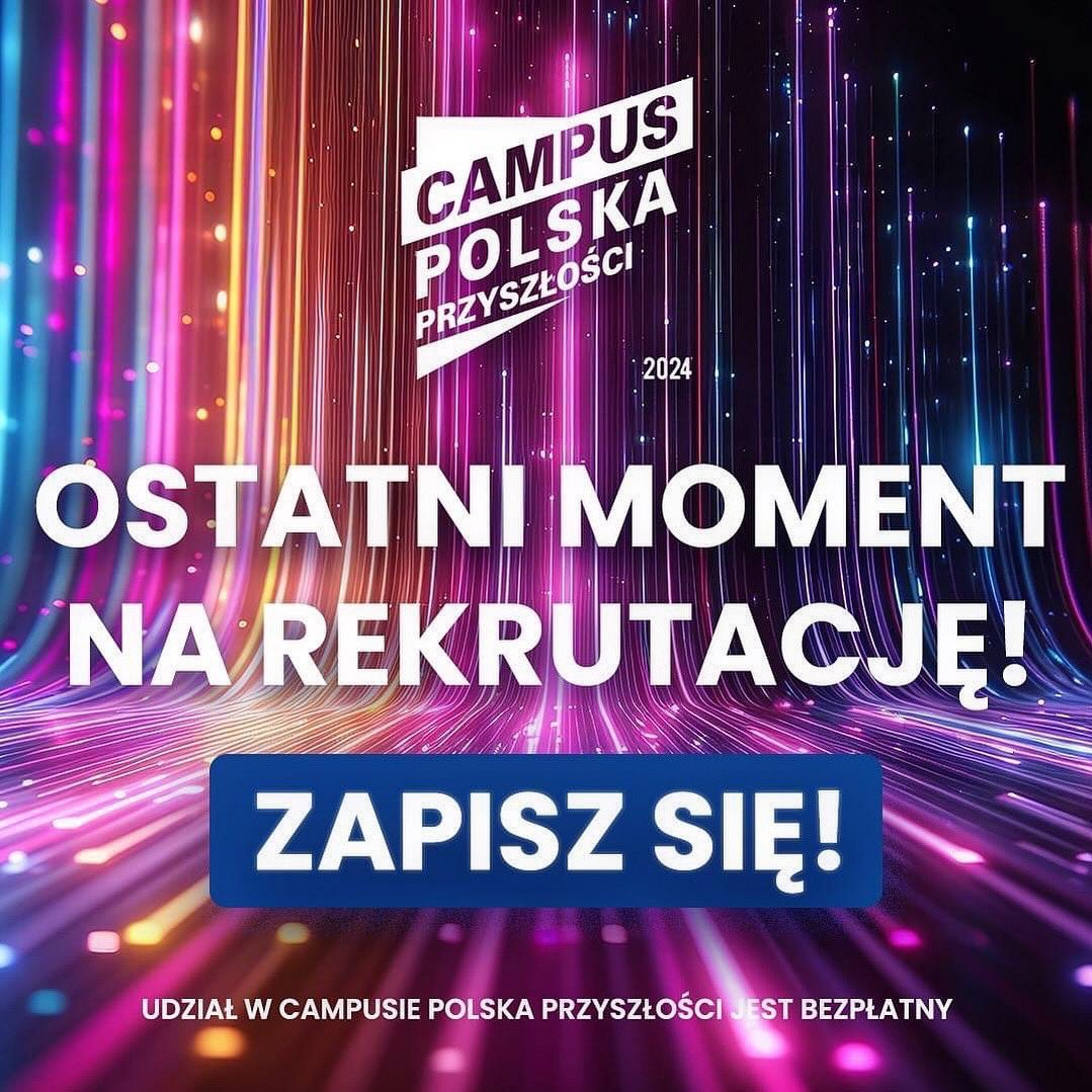 Ostatni moment! rejestracja.campuspolska.pl