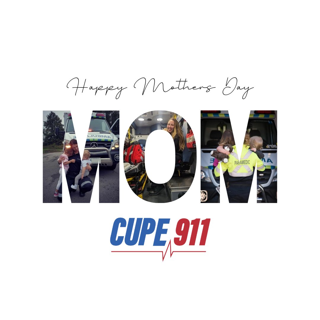 cupe911's tweet image. Happy mothers day!