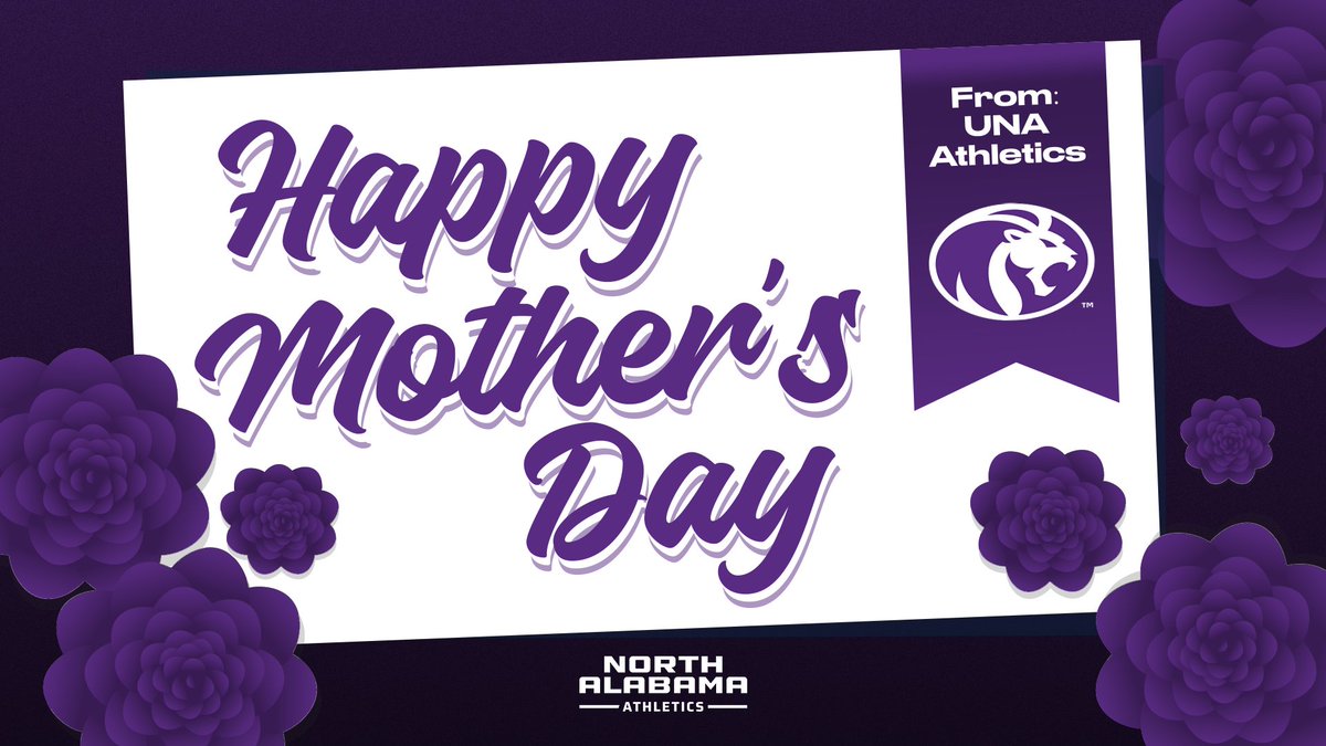 𝗧𝗛𝗘 𝗥𝗘𝗔𝗟 𝗠𝗩𝗣𝘀 🌺 Happy mother's day to all the moms in our UNA family! We love and appreciate all you do 💜💛 #RoarLions 🦁