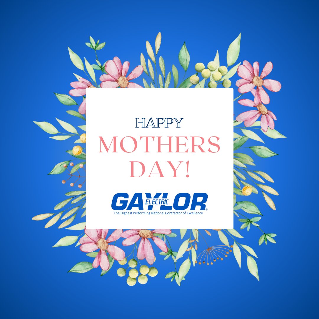 Happy Mother’s Day from Gaylor Electric! #MothersDay #CelebrateMom