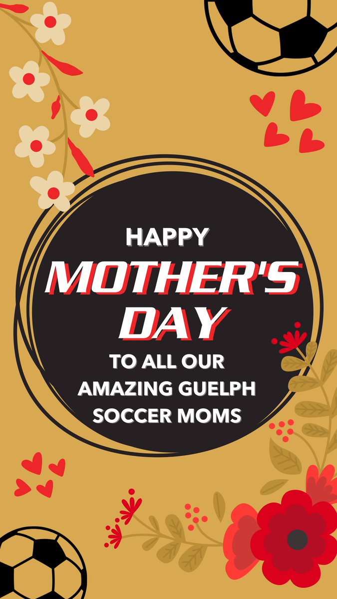 Wishing every mom out there a very Happy Mother’s Day from Guelph Soccer!