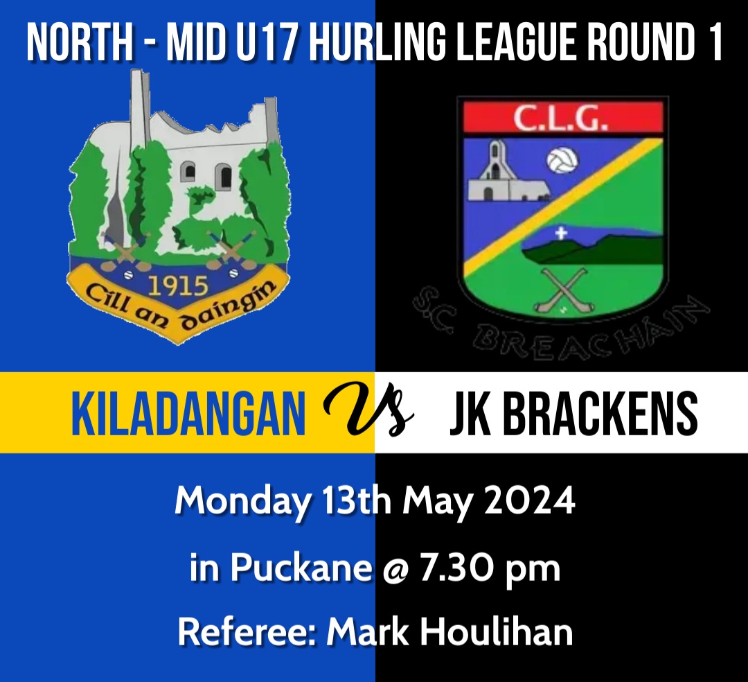 Best of luck to the Under 17 Hurlers who face JK Brackens tomorrow at 7.30 pm in Puckane in the North-Mid Hurling League