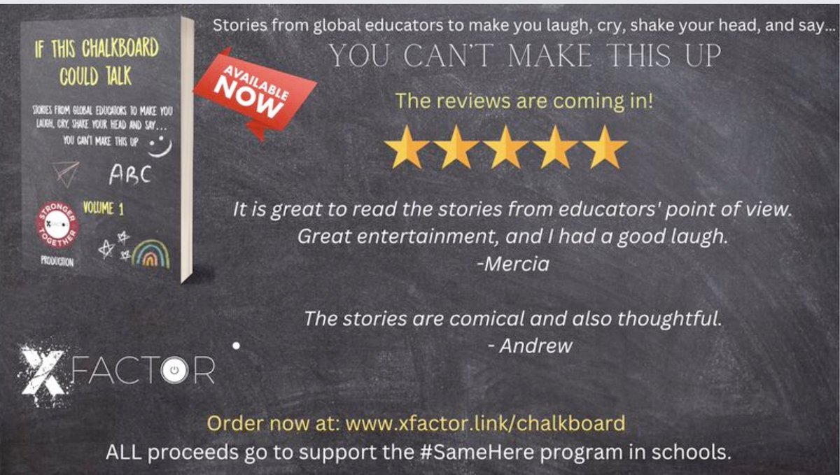 If This Chalkboard Could Talk is LIVE Stories from over 20 global educators to make you laugh, cry, shake your head, and say… You Can’t Make This Up ALL proceeds go to support the #SameHere program in schools. Order now at: xfactor.link/chalkboard @SameHere_Global @RobinLehner