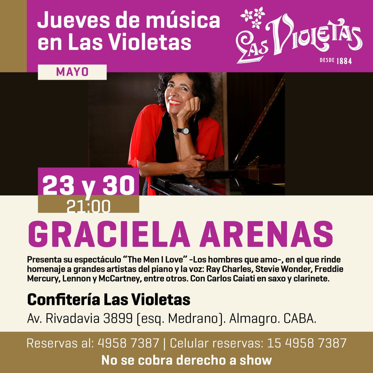 Confiteria Las Violetas. Espectaculo gratuito. Graciela Arenas. "The men I Love". Jueves 23 y 30 de mayo, 21 hs. Homenaje a Stevie Wonder,  Ray Charles,  Freddie Mercury, Lennon y McCartney entre otros.  No se lo pierdan!!!