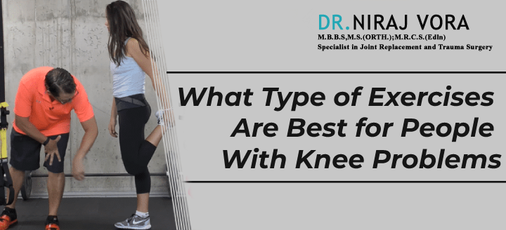 What type of exercises are best for people with #KneeProblems | #DrNirajVora Knee problem is a common body ailment which if diagnosed properly can be addressed in an effective way which includes invasive and non invasive methods.. Know more at: drnirajvora.com/blog/what-type…