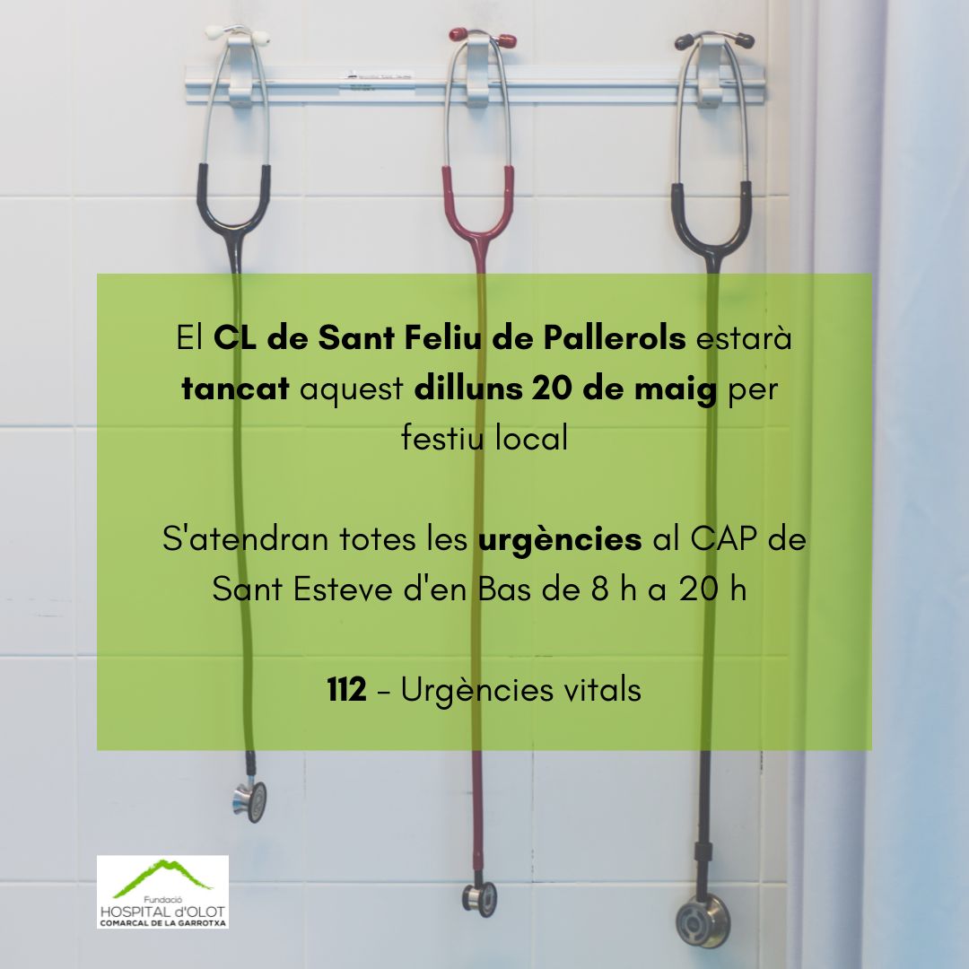 El CL de @Pallerolstuit estarà tancat avui 20 de MAIG per festiu local S'atendran les urgències al CAP de Sant Esteve d'en Bas de 8 h a 20 h 📞112 per urgències vitals