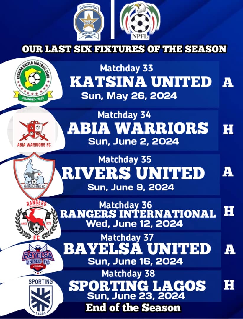 Save it ✍️.

Our final six matches of the season.

Subject to change by the NPFL.

A- Away
H- Home

#WeareShootingStars
#TheOluyoleWarriors.