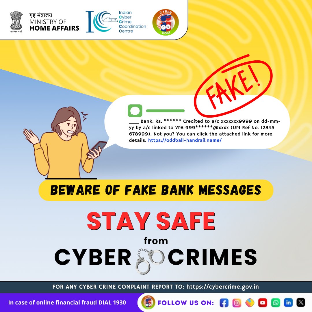 Stay alert! Beware of fake bank messages. Always verify the source before clicking links or sharing personal information to protect yourself from scams.
#I4C #MHA #Cyberdost #Cybersecurity #CyberSafeIndia #CyberSafeTips #CyberSecurityAwareness #Stayalert #fraud