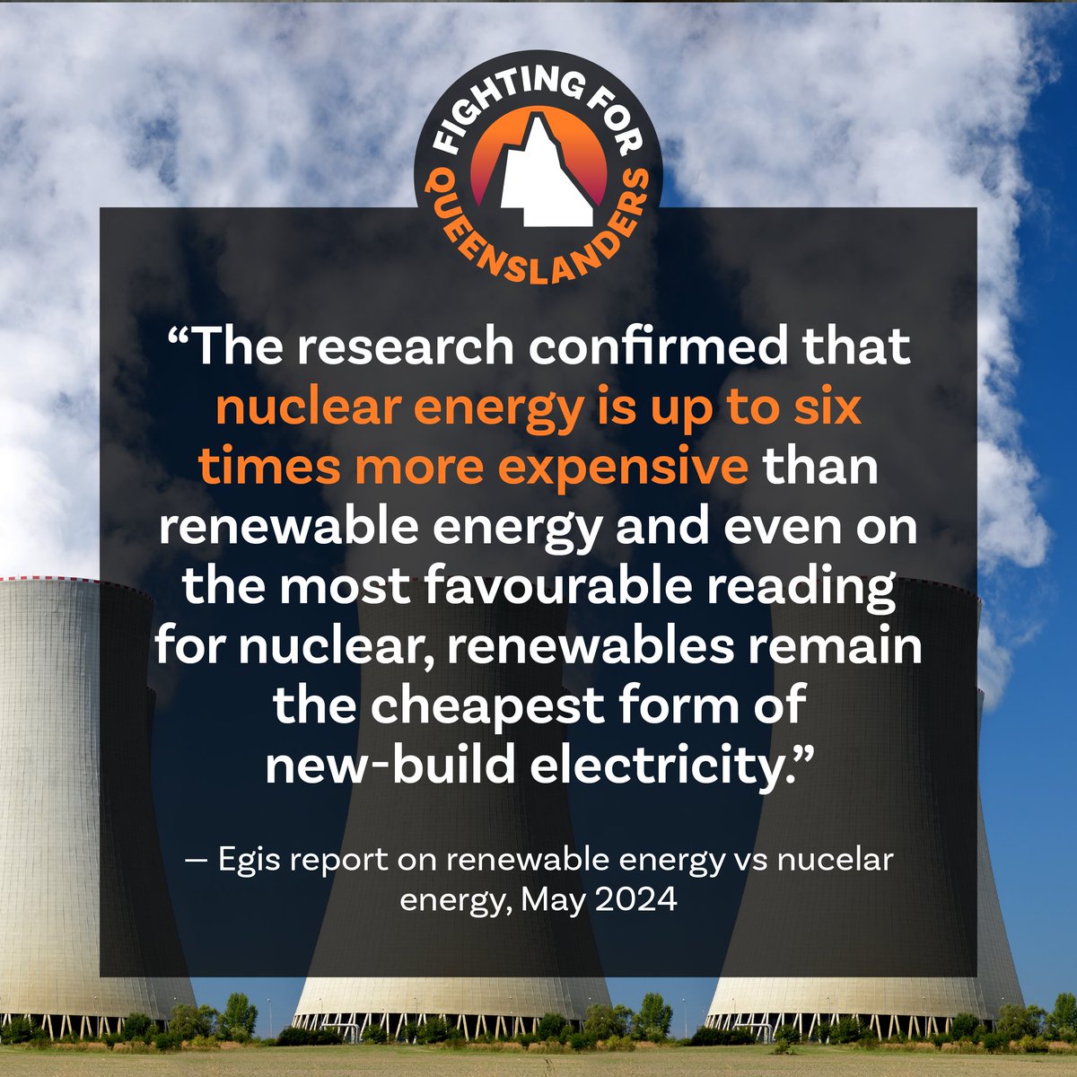 An independent report conducted by Egis, a leading global consulting, construction and engineering firm, has confirmed that nuclear is the most expensive form of new energy in Australia. #fightingforqueenslanders