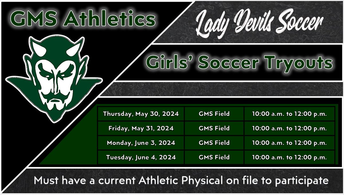 GMS Athletics, Girls' Soccer GMS Lady Devils Soccer Tryouts * Must have a current athletic physical on file to participate. Go Devils! #RISEasONE #WEoverME @gms_tn @racheladamstn @CoachMcCall65 @LLCoachJ