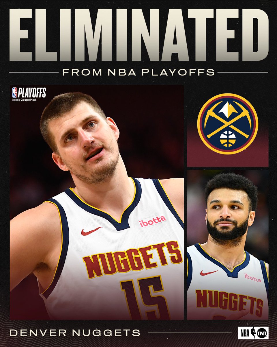 The Denver Nuggets have been eliminated from the playoffs.