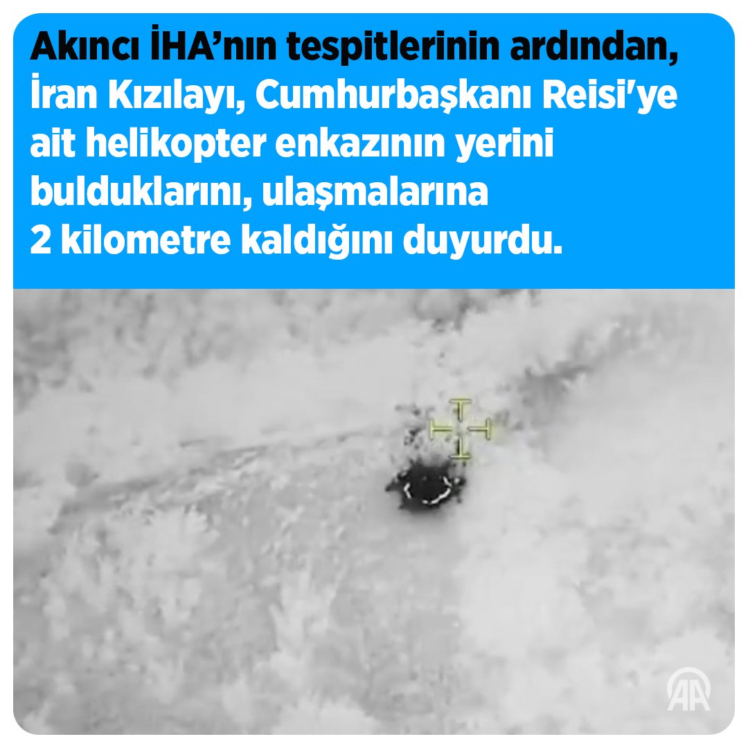 Akıncı İHA’nın tespitleriyle, İran Cumhurbaşkanı Reisi'ye ait helikopter enkazının bulunduğu duyuruldu aa.com.tr/tr/dunya/akinc…