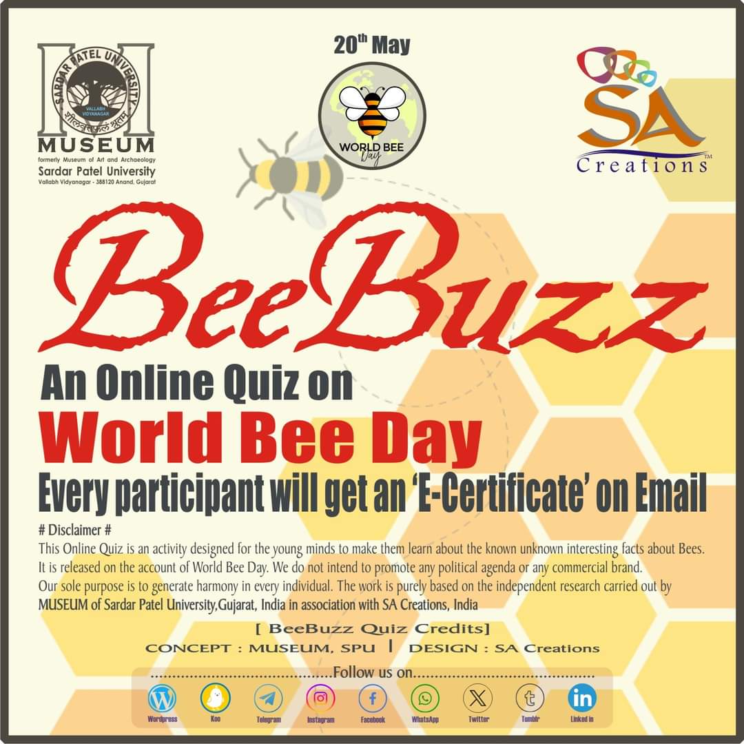 Museum_SPU's tweet photo. #BeeBuzz #OnlineQuiz #WorldBeeDay #20thMay2024 #SPUmuseum #OnlineActivities #CommemorativeSeries 

Greetings on World Bee Day !!
BeeBuzz Online Quiz https://t.co/Y9HmRMl70x
MUSEUM of Sardar Patel University in association with SA Creations, India  presents an online quiz. https://t.co/wN5jah7hfa