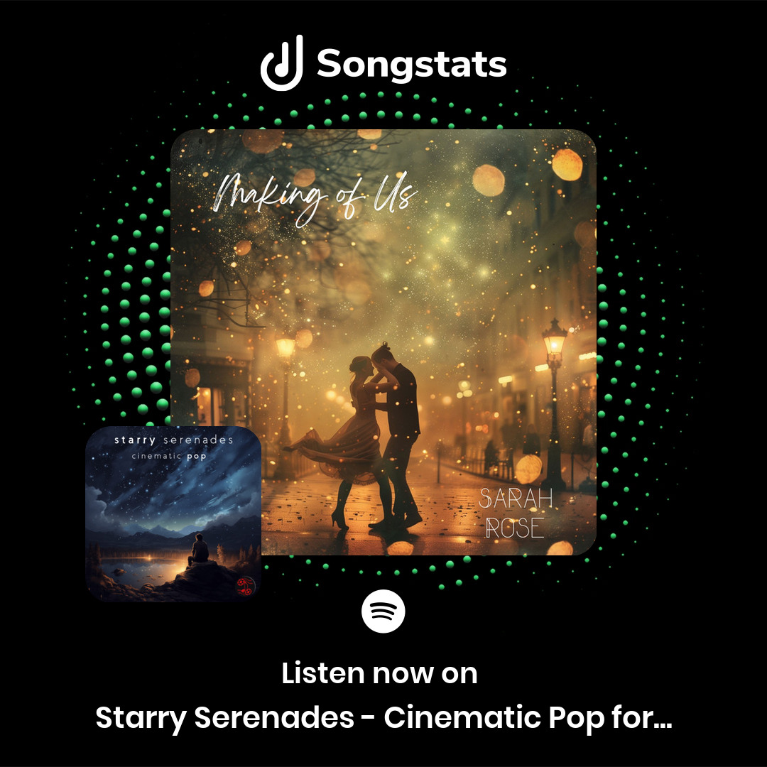 @sarahmusicsongs Your track 'Making of Us' was added to 'Starry Serenades - Cinematic Pop for the Night Sky' with over 8120 Followers on Spotify!
