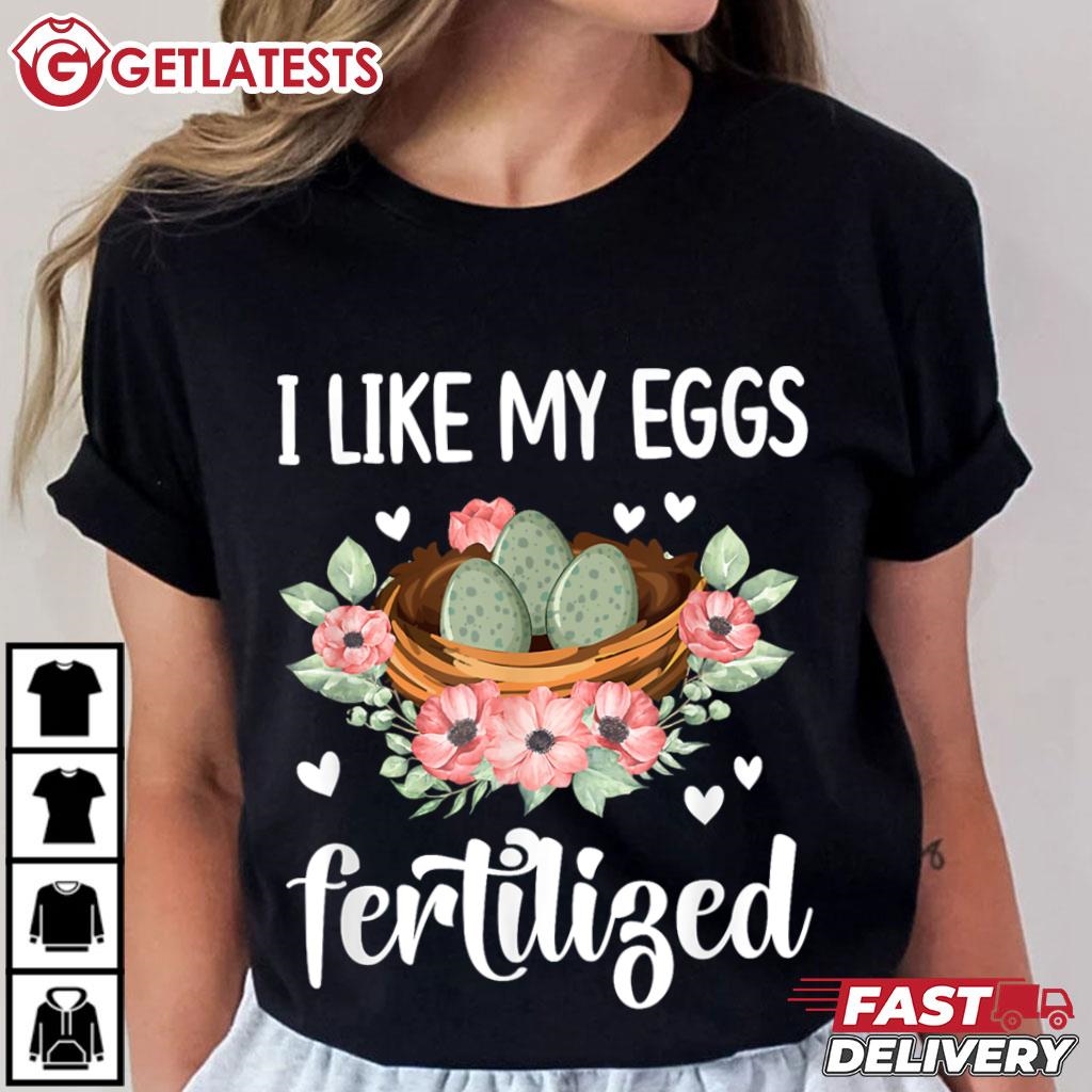 I like my Eggs Fertilized IVF Transfer Day IVF Mom T-Shirt #IVFTransferDay #IVFMom #getlatests #IVF getlatests.com/product/i-like…