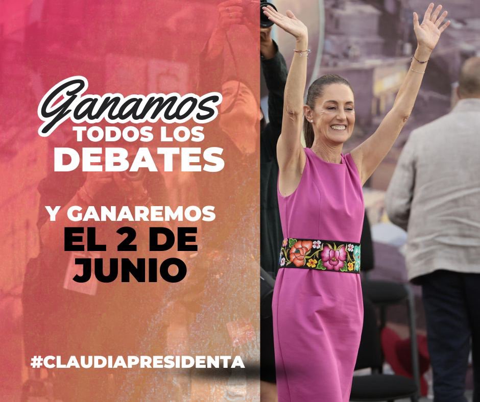 3/3 en los debates #ClaudiaPresidenta