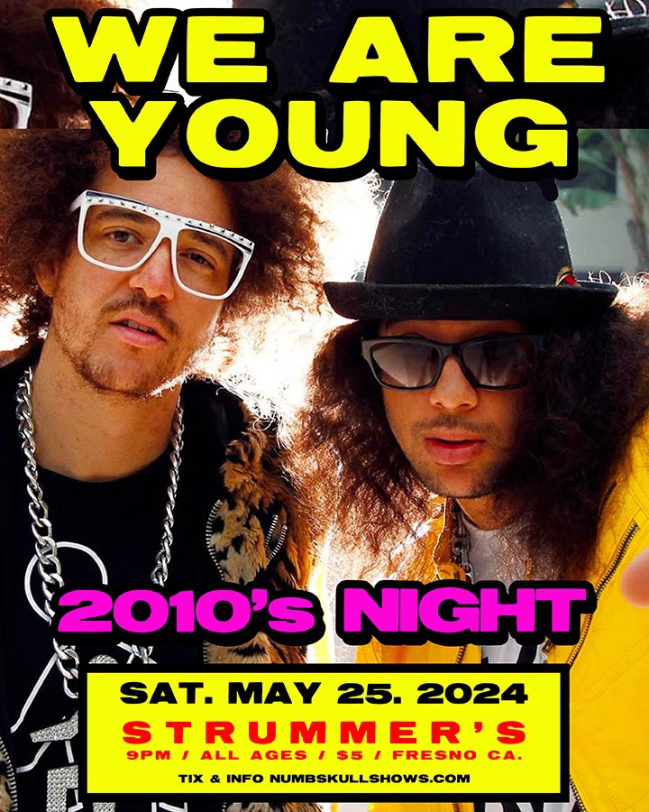 WE ARE YOUNG: 2010s Night this Saturday, May 25, 9pm All Ages. Tix @TicketWeb @NumbskullShows